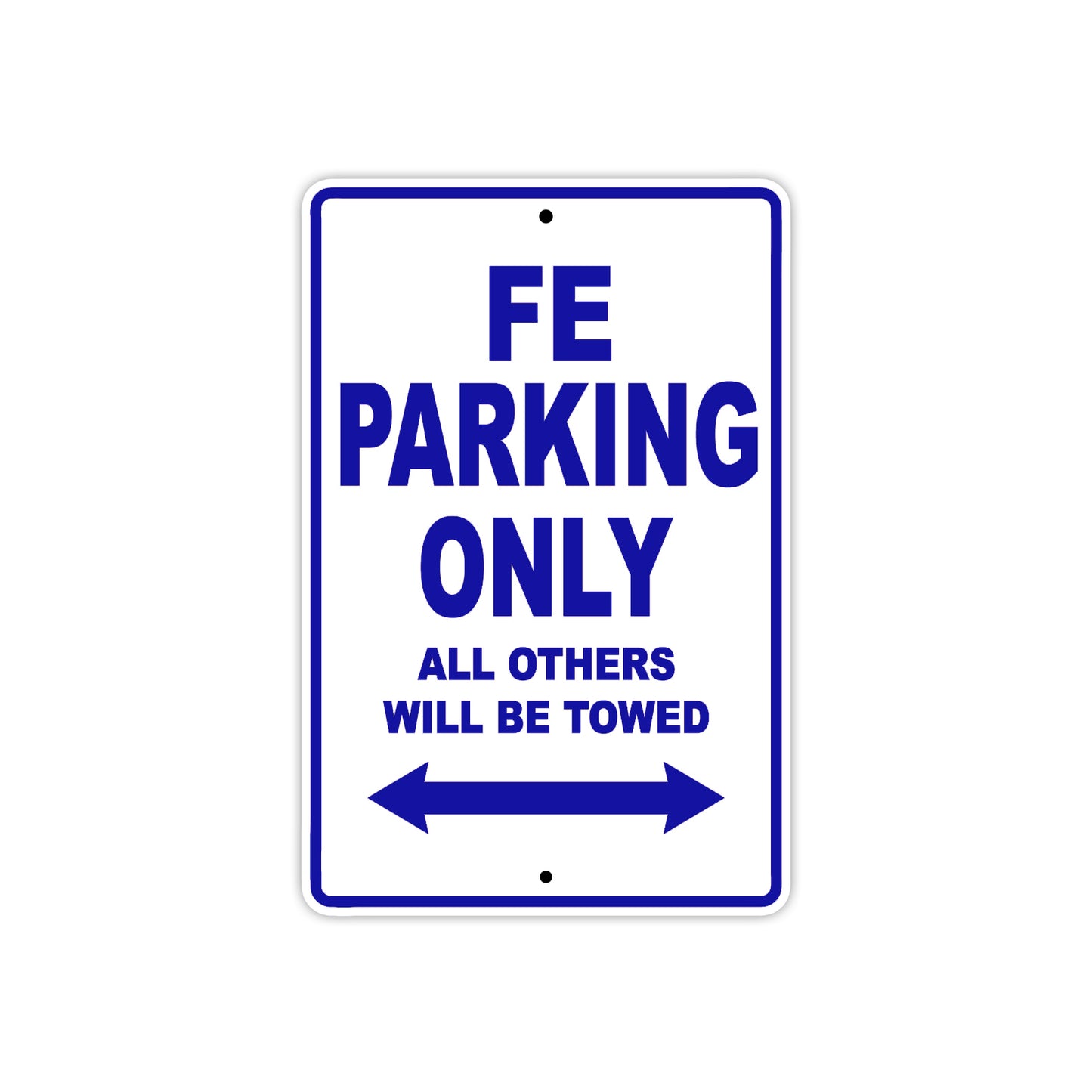 FE Motorcycle Bike Parking Only All Others Will Be Towed Aluminum Metal Sign