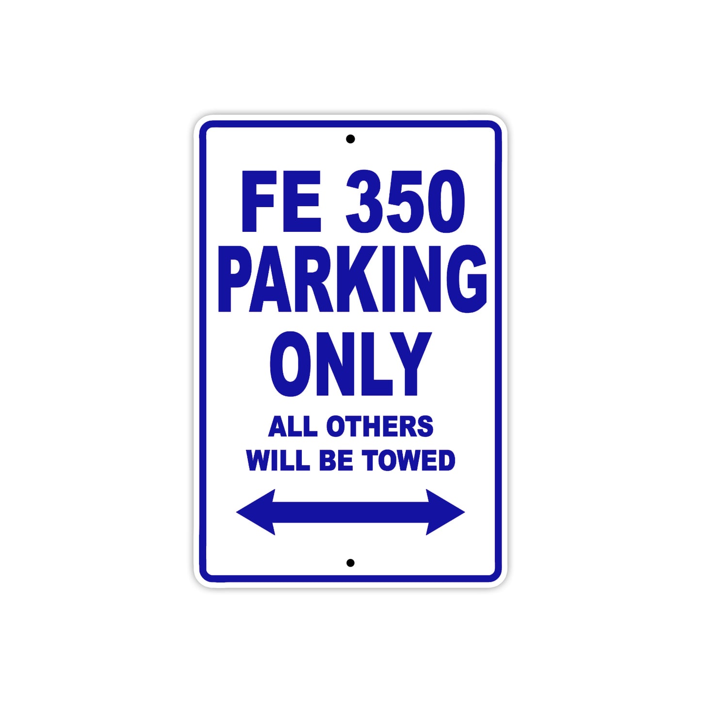 FE 350 Motorcycle Bike Parking Only All Others Will Be Towed Aluminum Metal Sign