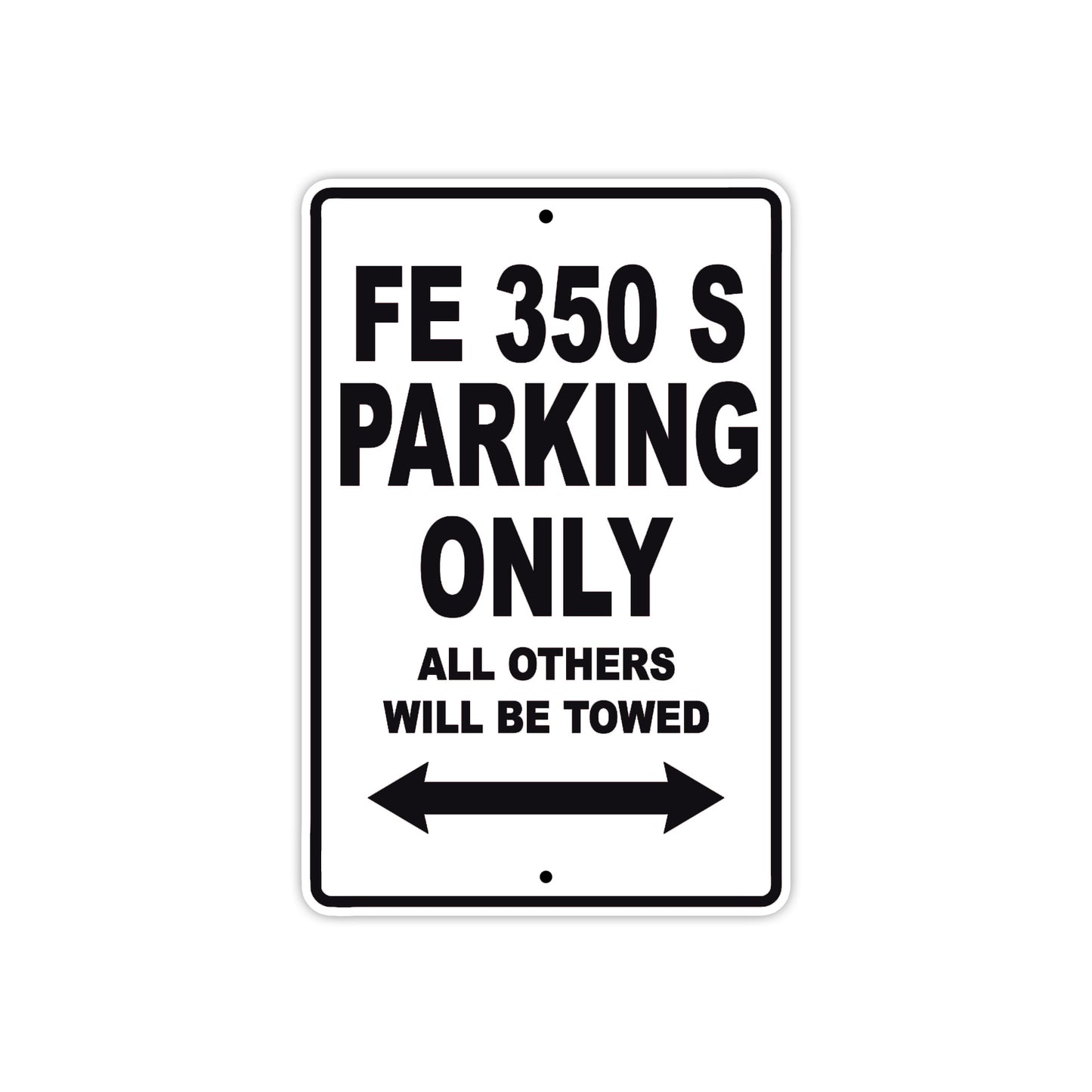 FE 350 S Motorcycle Bike Parking Only All Others Will Be Towed Aluminum Metal Sign