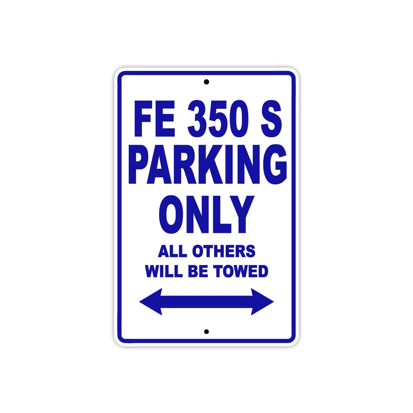 FE 350 S Motorcycle Bike Parking Only All Others Will Be Towed Aluminum Metal Sign
