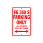 FE 350 S Motorcycle Bike Parking Only All Others Will Be Towed Aluminum Metal Sign