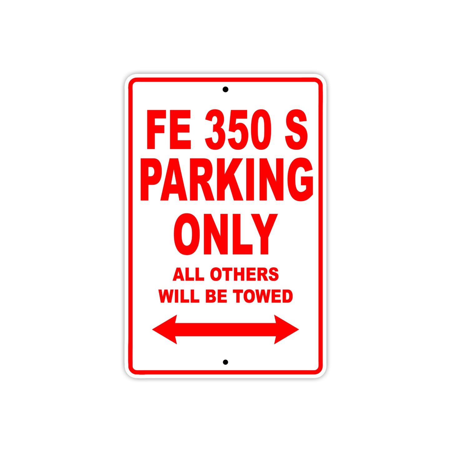 FE 350 S Motorcycle Bike Parking Only All Others Will Be Towed Aluminum Metal Sign