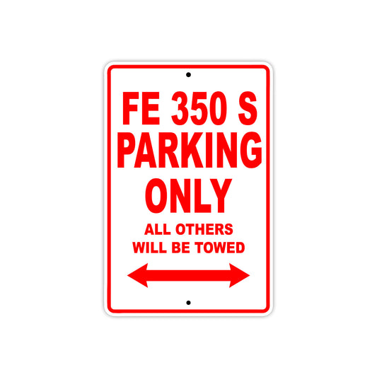 FE 350 S Motorcycle Bike Parking Only All Others Will Be Towed Aluminum Metal Sign