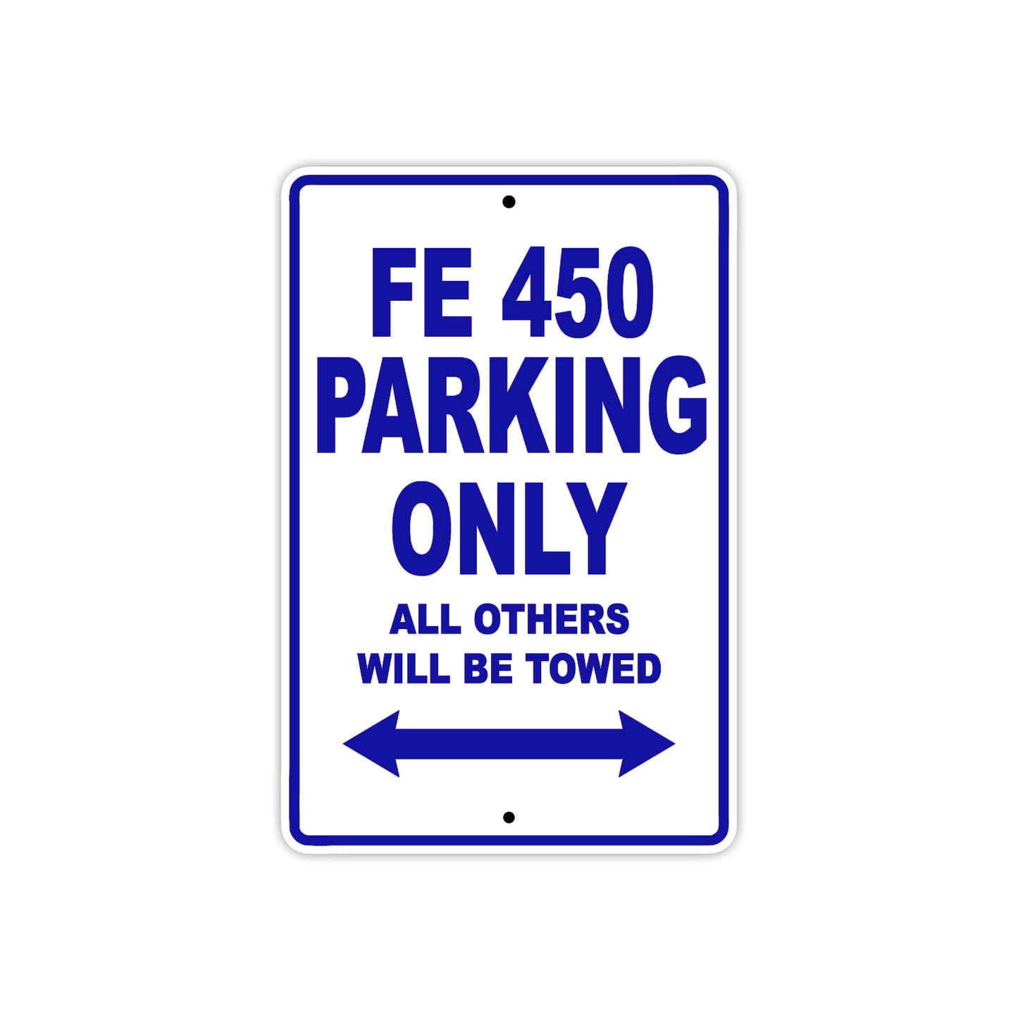 FE 450 Motorcycle Bike Parking Only All Others Will Be Towed Aluminum Metal Sign