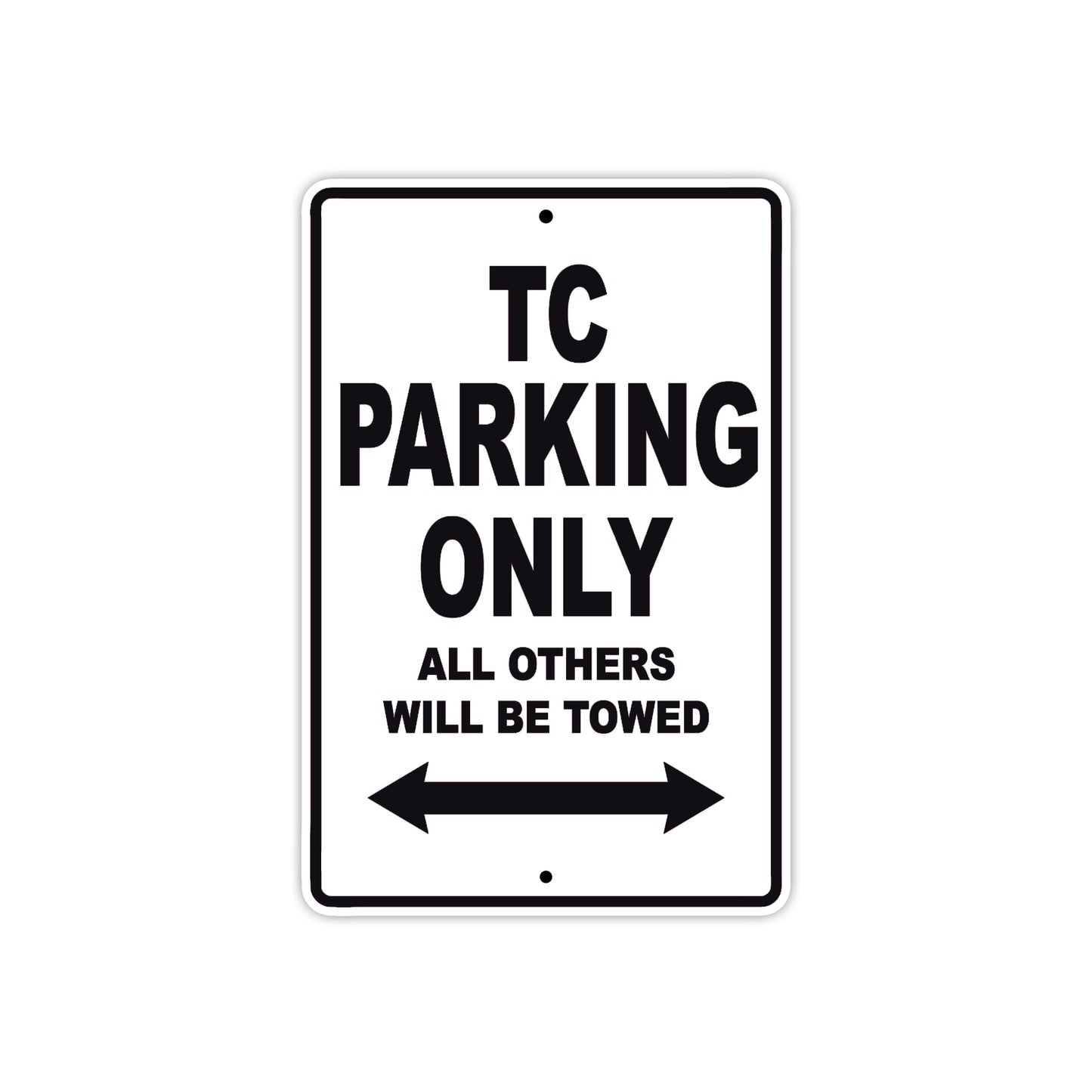 TC Motorcycle Bike Parking Only All Others Will Be Towed Aluminum Metal Sign