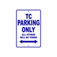 TC Motorcycle Bike Parking Only All Others Will Be Towed Aluminum Metal Sign