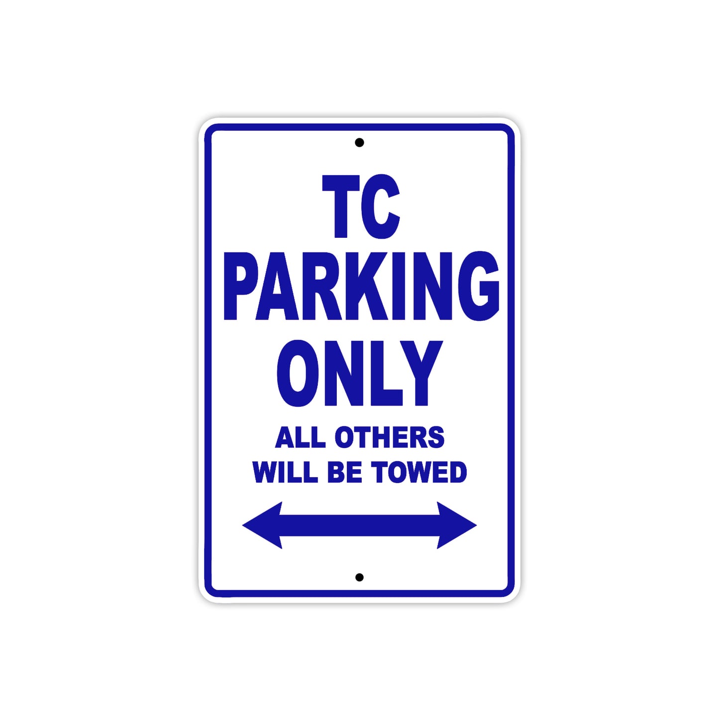 TC Motorcycle Bike Parking Only All Others Will Be Towed Aluminum Metal Sign
