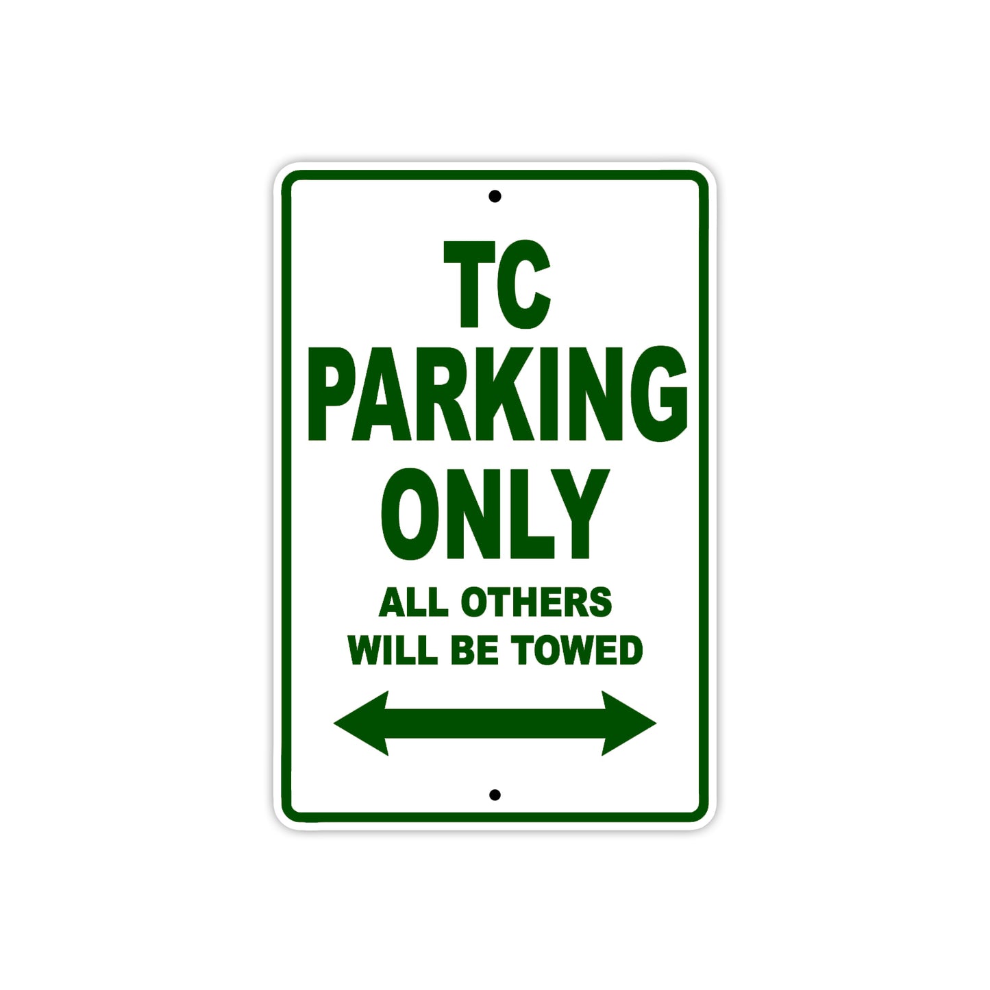 TC Motorcycle Bike Parking Only All Others Will Be Towed Aluminum Metal Sign