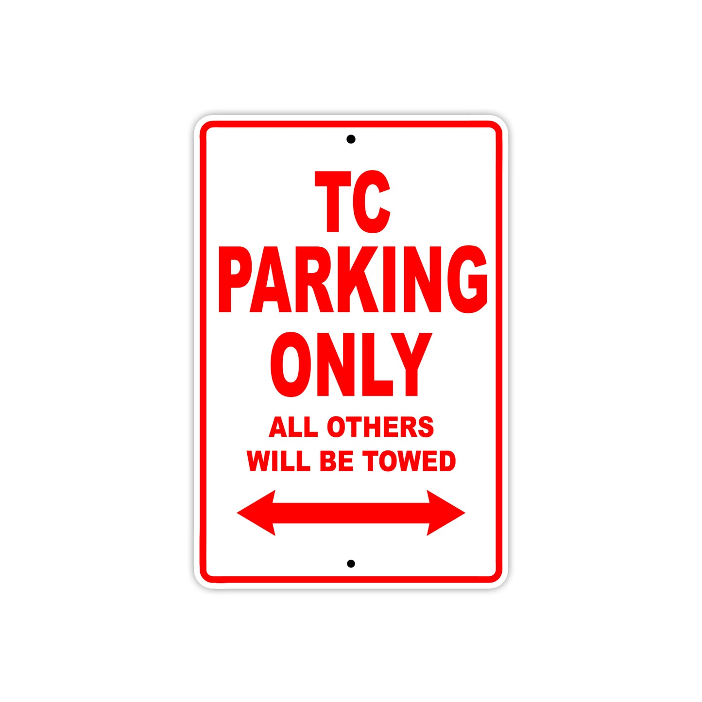 TC Motorcycle Bike Parking Only All Others Will Be Towed Aluminum Metal Sign