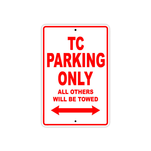 TC Motorcycle Bike Parking Only All Others Will Be Towed Aluminum Metal Sign