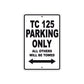TC 125 Motorcycle Bike Parking Only All Others Will Be Towed Aluminum Metal Sign