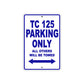 TC 125 Motorcycle Bike Parking Only All Others Will Be Towed Aluminum Metal Sign