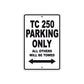 TC 250 Motorcycle Bike Parking Only All Others Will Be Towed Aluminum Metal Sign