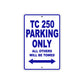 TC 250 Motorcycle Bike Parking Only All Others Will Be Towed Aluminum Metal Sign