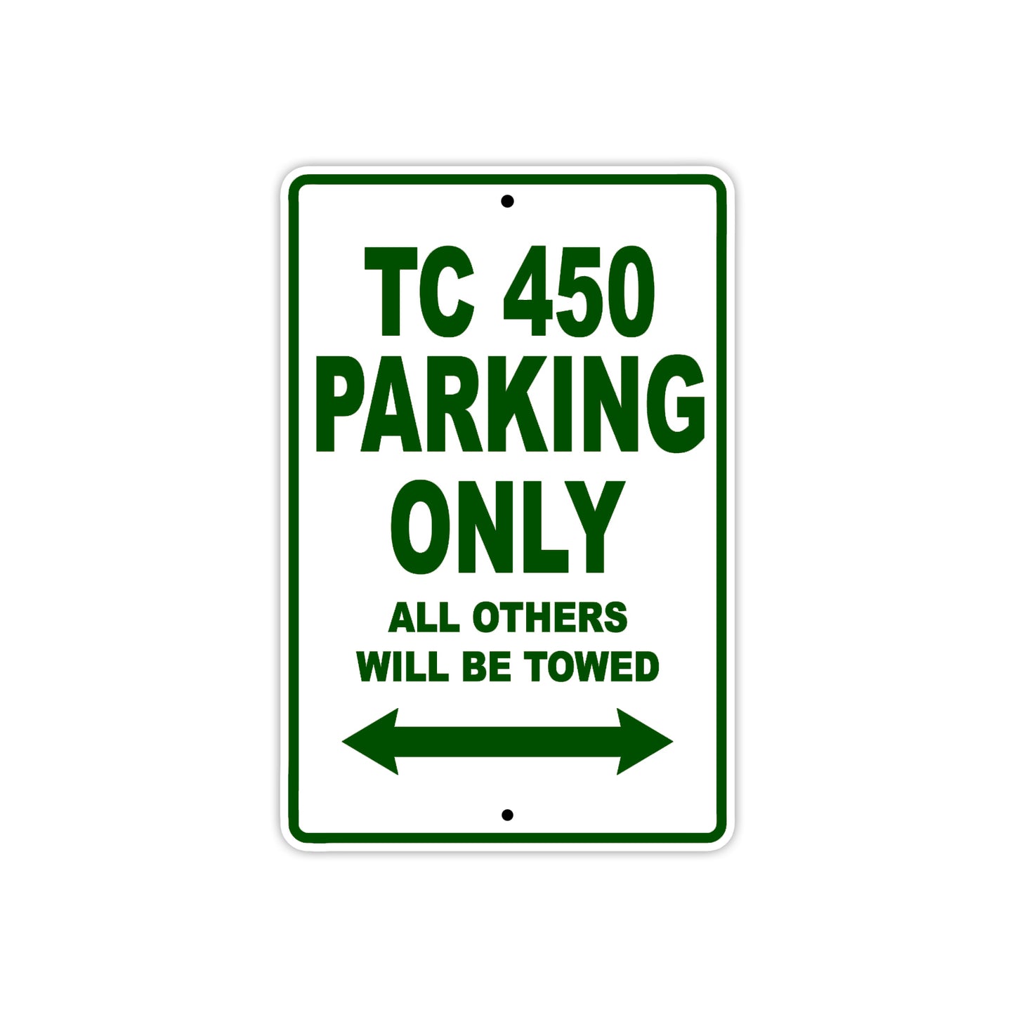TC 450 Motorcycle Bike Parking Only All Others Will Be Towed Aluminum Metal Sign