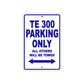 TE 300 Motorbike Parking Only All Others Will Be Towed Aluminum Metal Sign