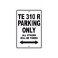 TE 310 R Motorbike Parking Only All Others Will Be Towed Aluminum Metal Sign
