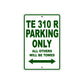 TE 310 R Motorbike Parking Only All Others Will Be Towed Aluminum Metal Sign