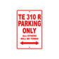 TE 310 R Motorbike Parking Only All Others Will Be Towed Aluminum Metal Sign