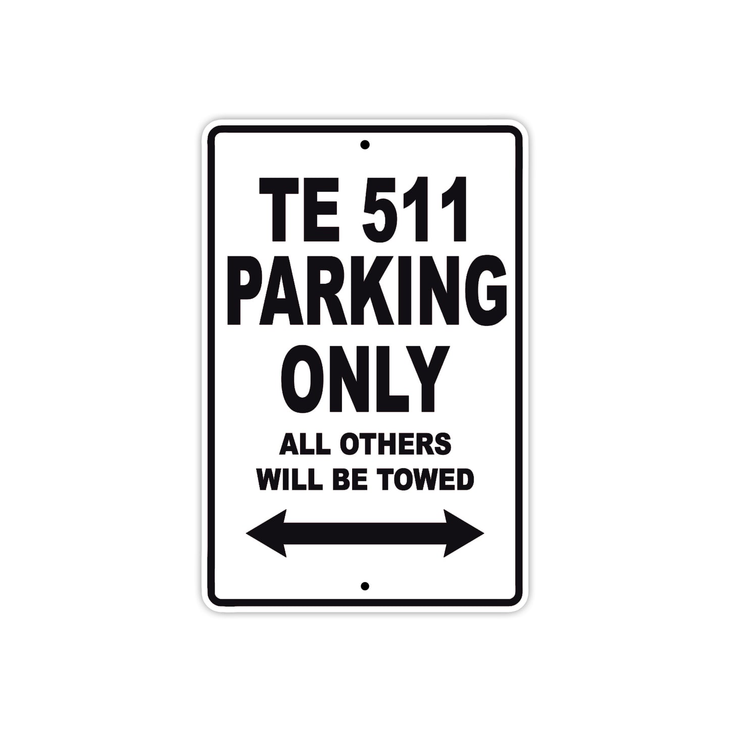 TE 511 Motorbike Parking Only All Others Will Be Towed Aluminum Metal Sign