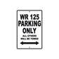 WR 125 Motorbike Parking Only All Others Will Be Towed Aluminum Metal Sign