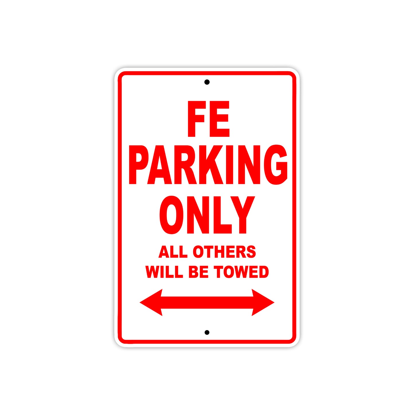 FE Motorbike Parking Only All Others Will Be Towed Aluminum Metal Sign