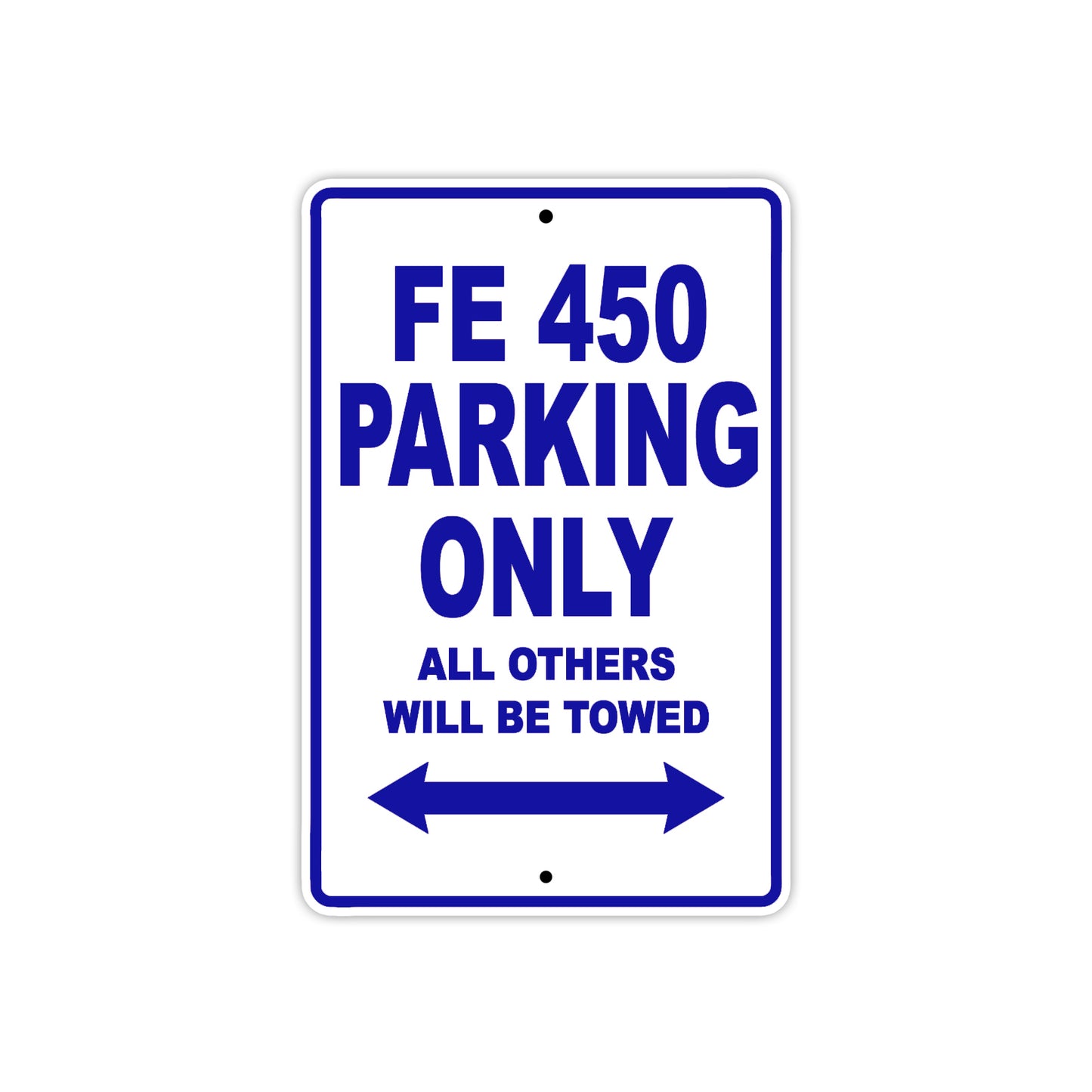 FE 450 Motorbike Parking Only All Others Will Be Towed Aluminum Metal Sign