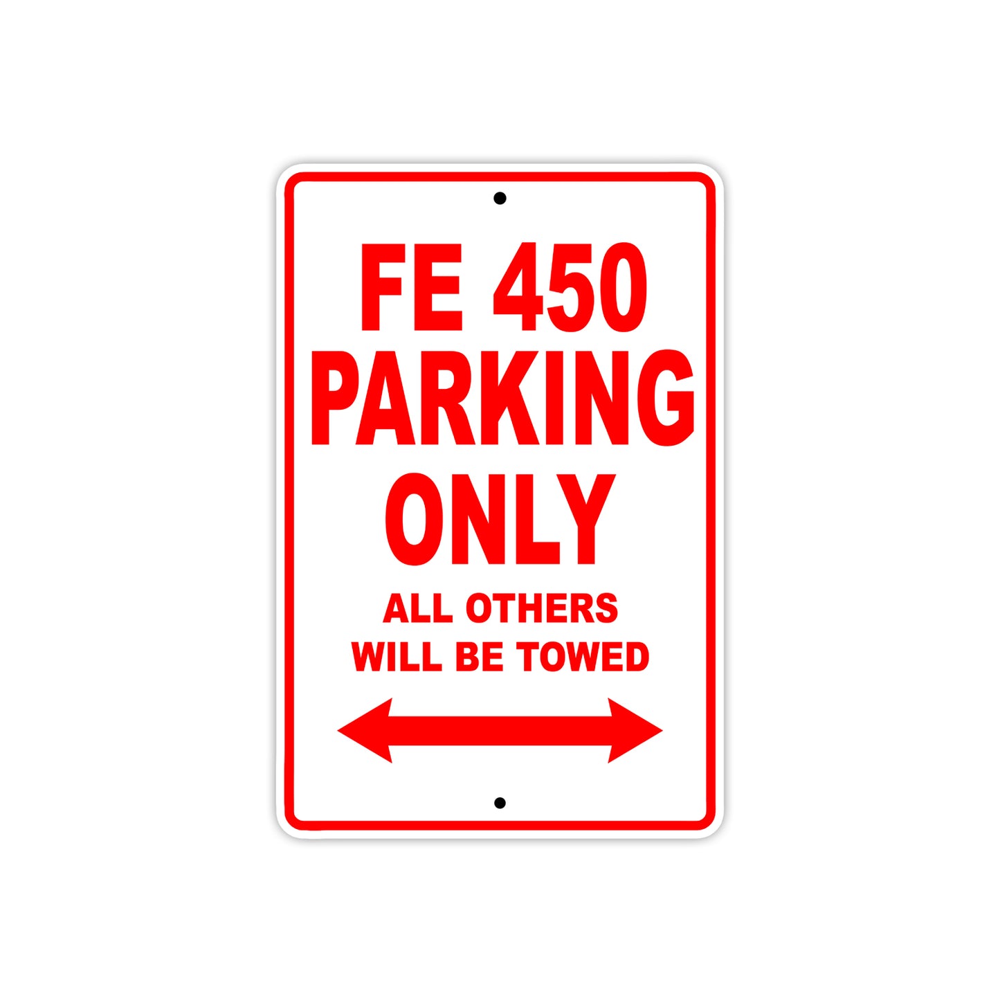 FE 450 Motorbike Parking Only All Others Will Be Towed Aluminum Metal Sign