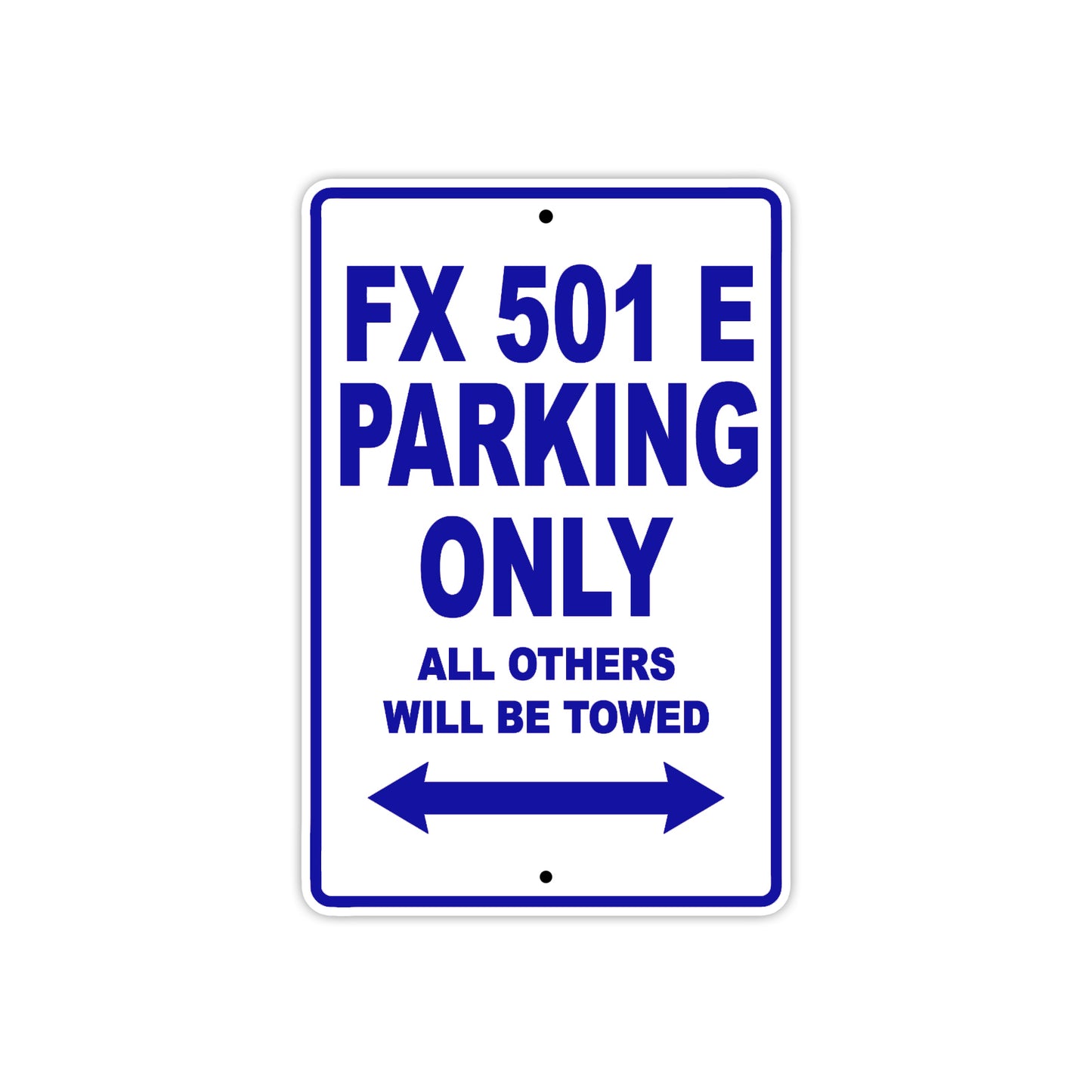 FX 501 E Motorbike Parking Only All Others Will Be Towed Aluminum Metal Sign