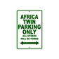 Africa Twin Motorbike Parking Only All Others Will Be Towed Aluminum Metal Sign