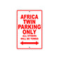 Africa Twin Motorbike Parking Only All Others Will Be Towed Aluminum Metal Sign