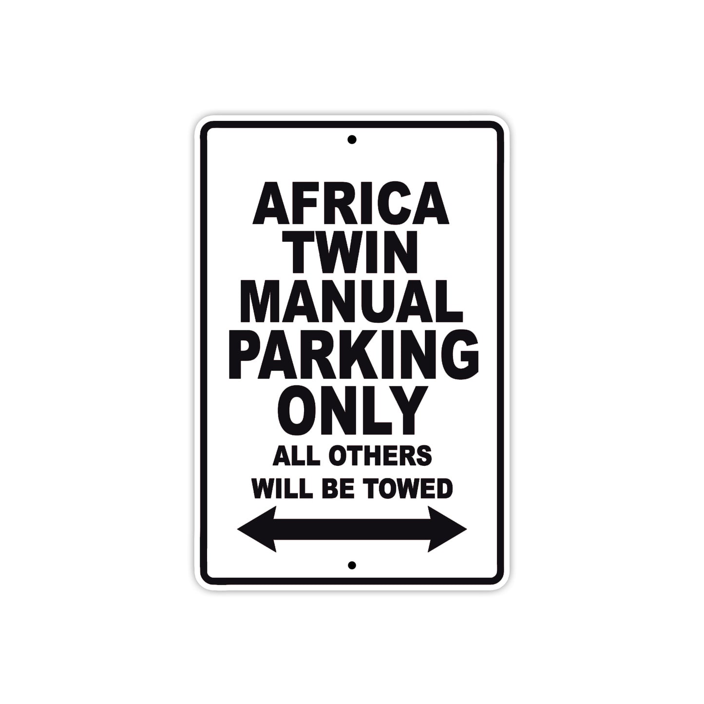 Africa Twin Manuals Motorbike Parking Only All Others Will Be Towed Aluminum Metal Sign