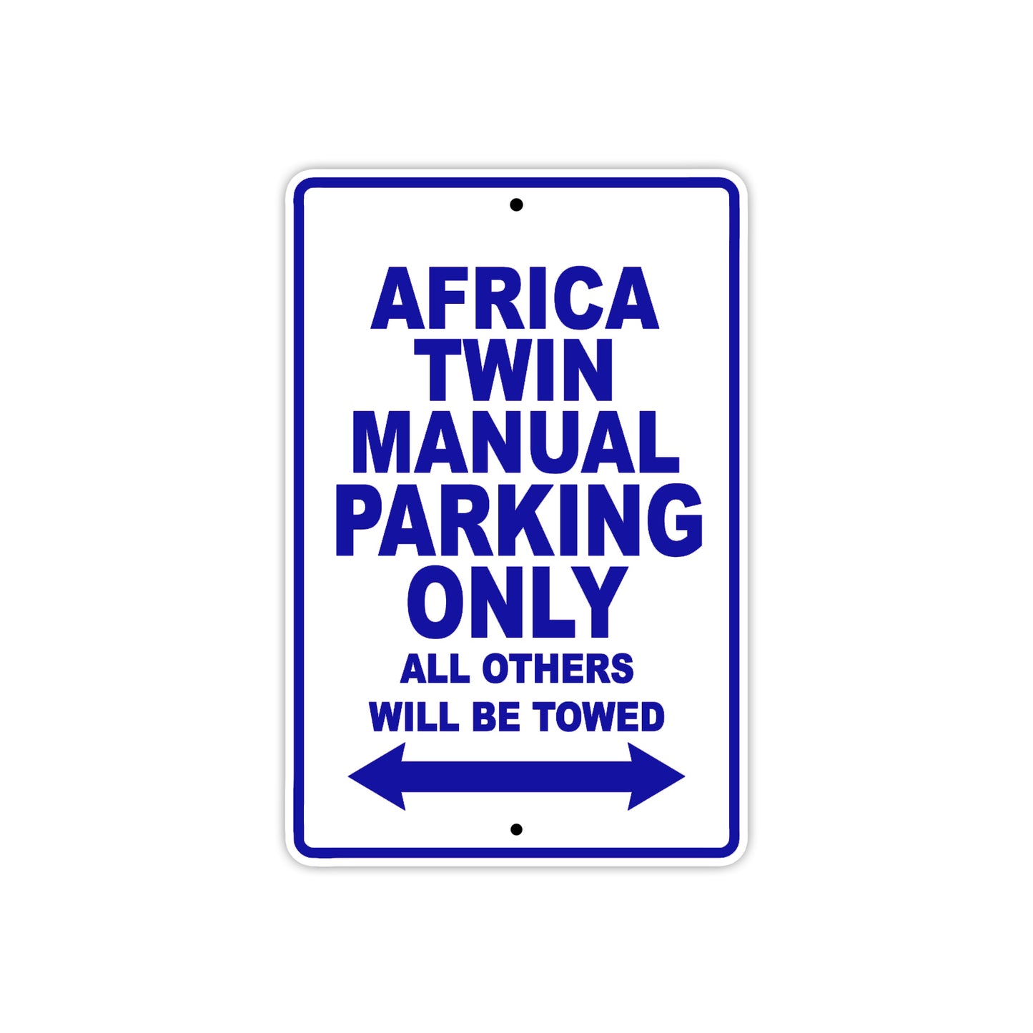 Africa Twin Manuals Motorbike Parking Only All Others Will Be Towed Aluminum Metal Sign