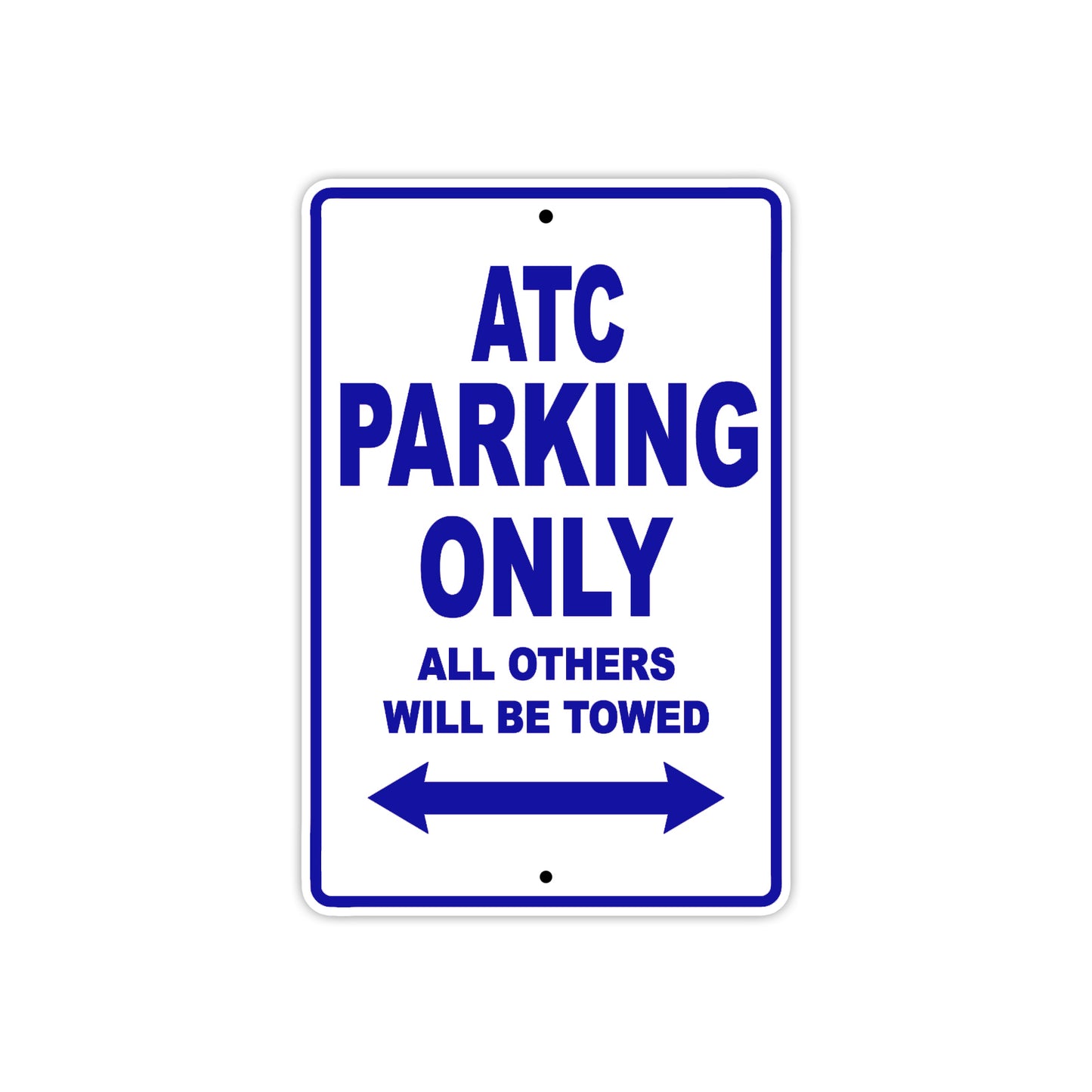 ATC Motorbike Parking Only All Others Will Be Towed Aluminum Metal Sign