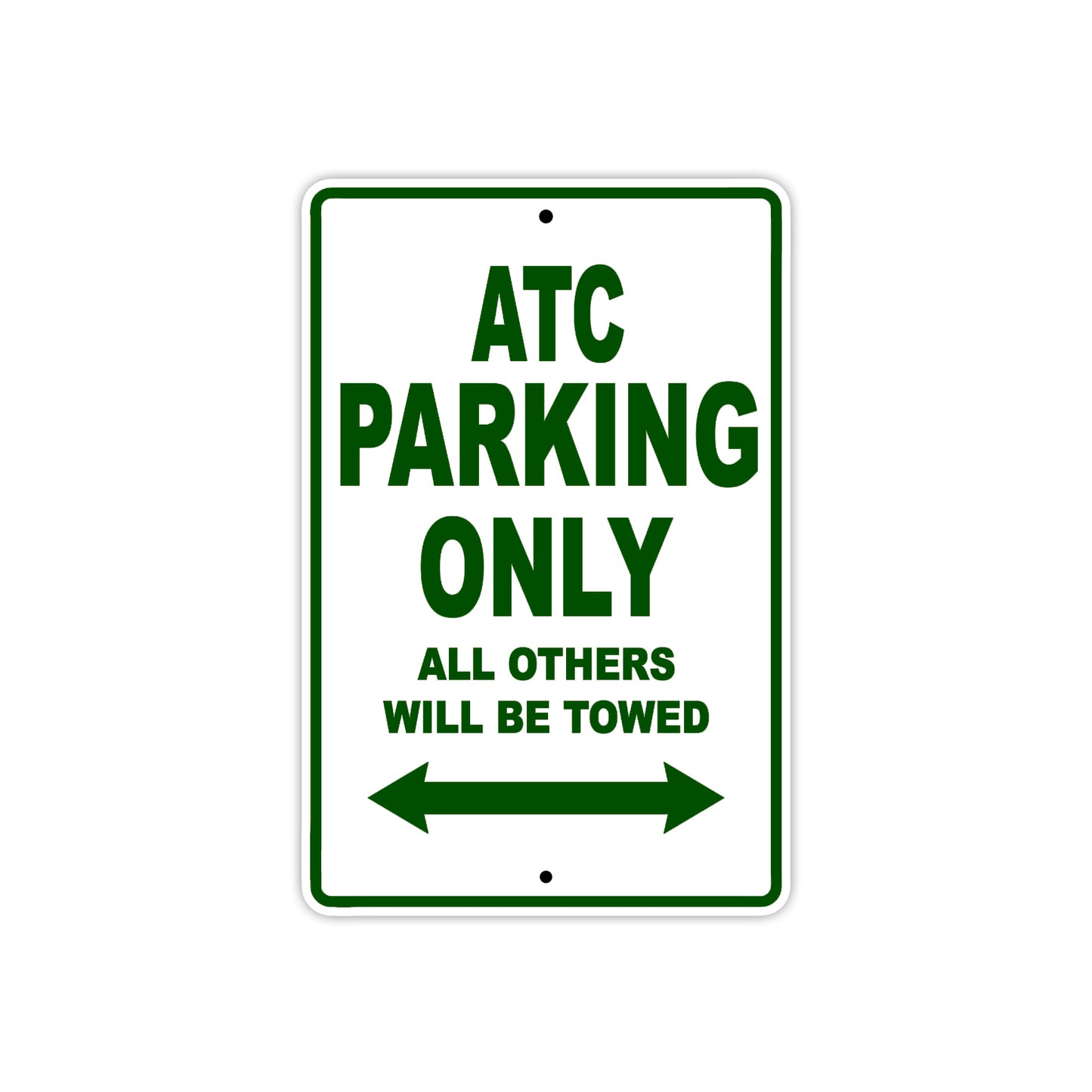 ATC Motorbike Parking Only All Others Will Be Towed Aluminum Metal Sign