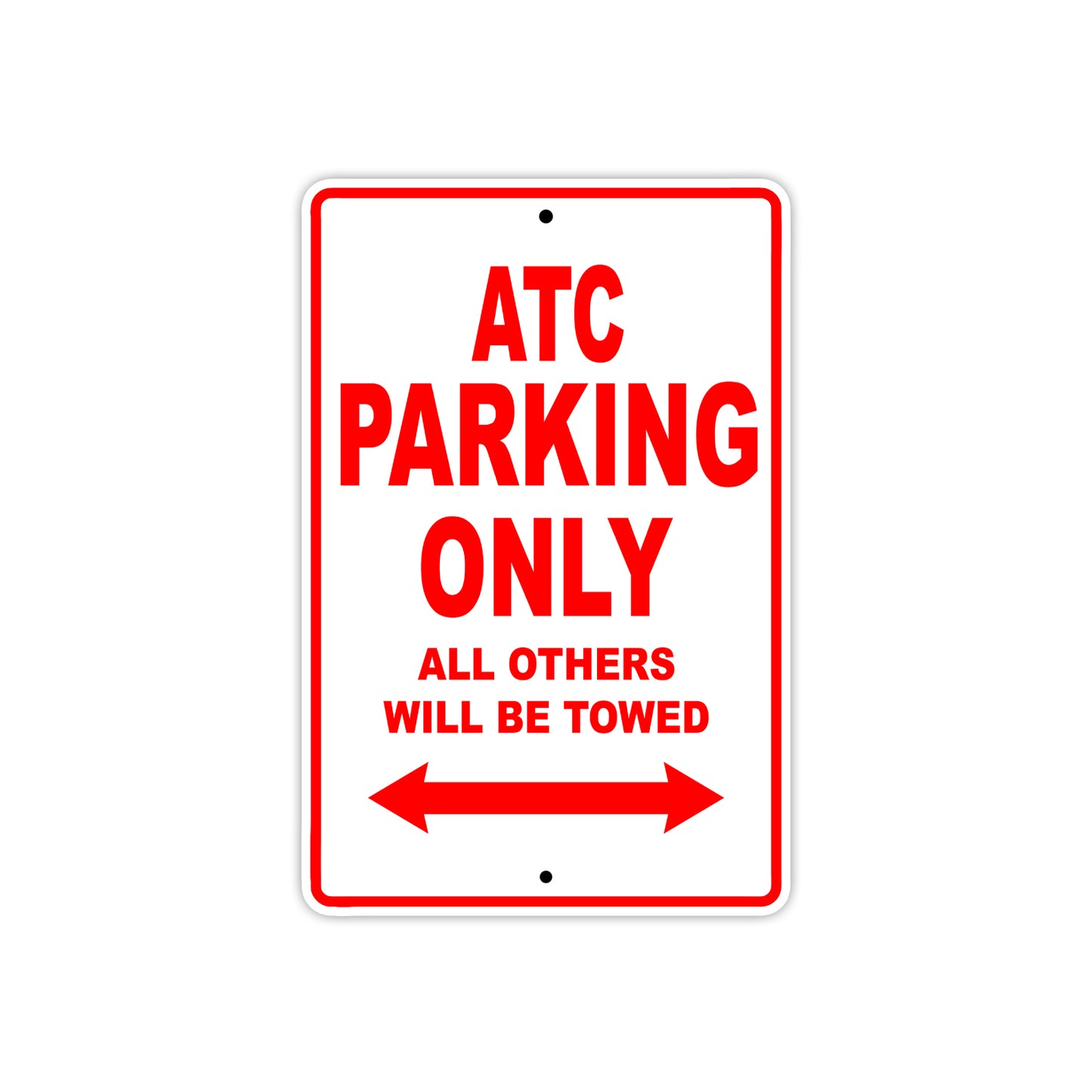 ATC Motorbike Parking Only All Others Will Be Towed Aluminum Metal Sign