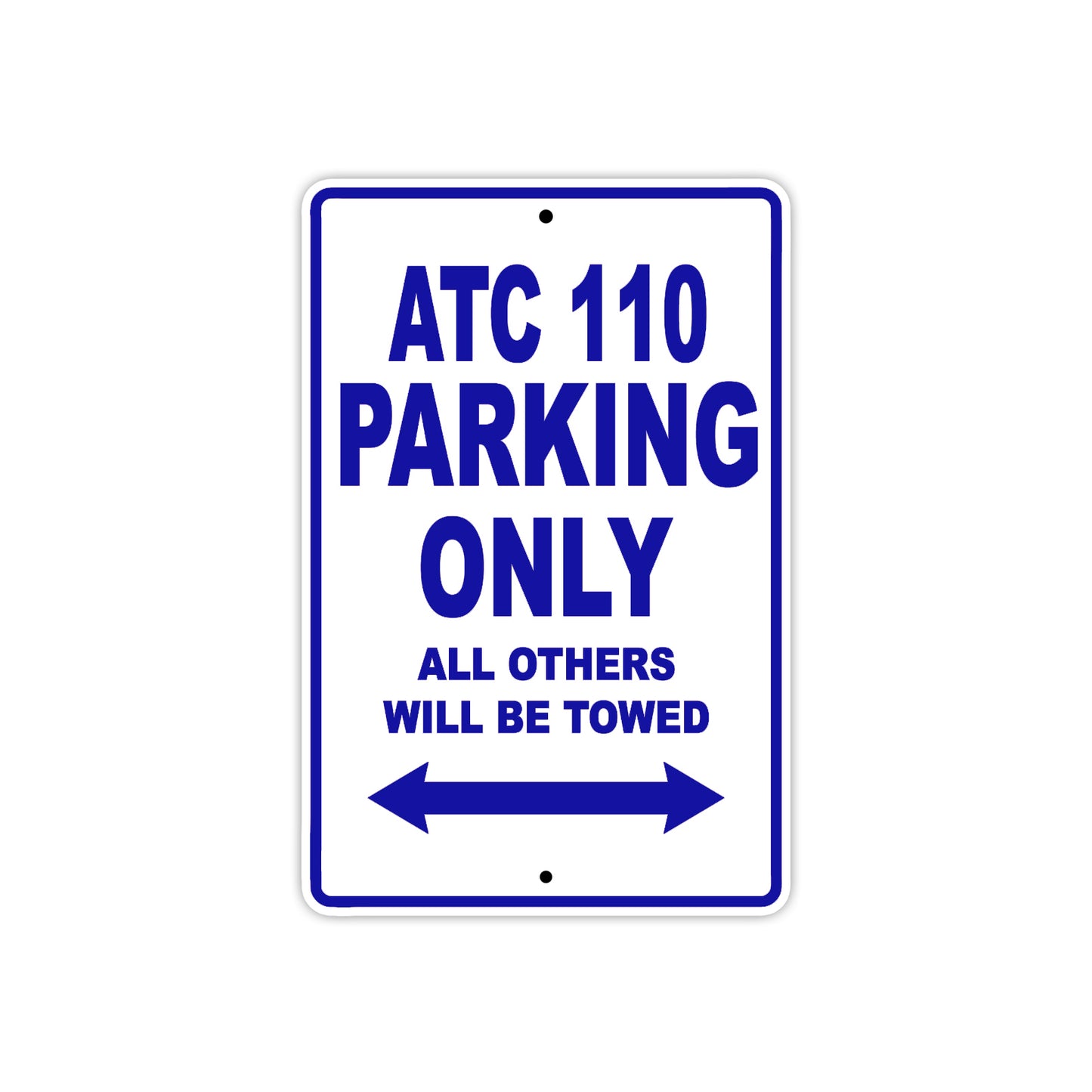 ATC 110 Motorbike Parking Only All Others Will Be Towed Aluminum Metal Sign