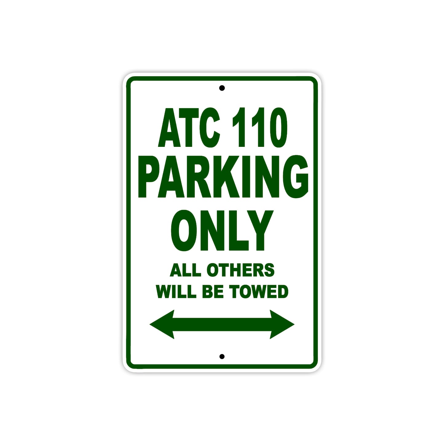ATC 110 Motorbike Parking Only All Others Will Be Towed Aluminum Metal Sign