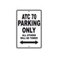 ATC 70 Motorbike Parking Only All Others Will Be Towed Aluminum Metal Sign