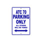 ATC 70 Motorbike Parking Only All Others Will Be Towed Aluminum Metal Sign