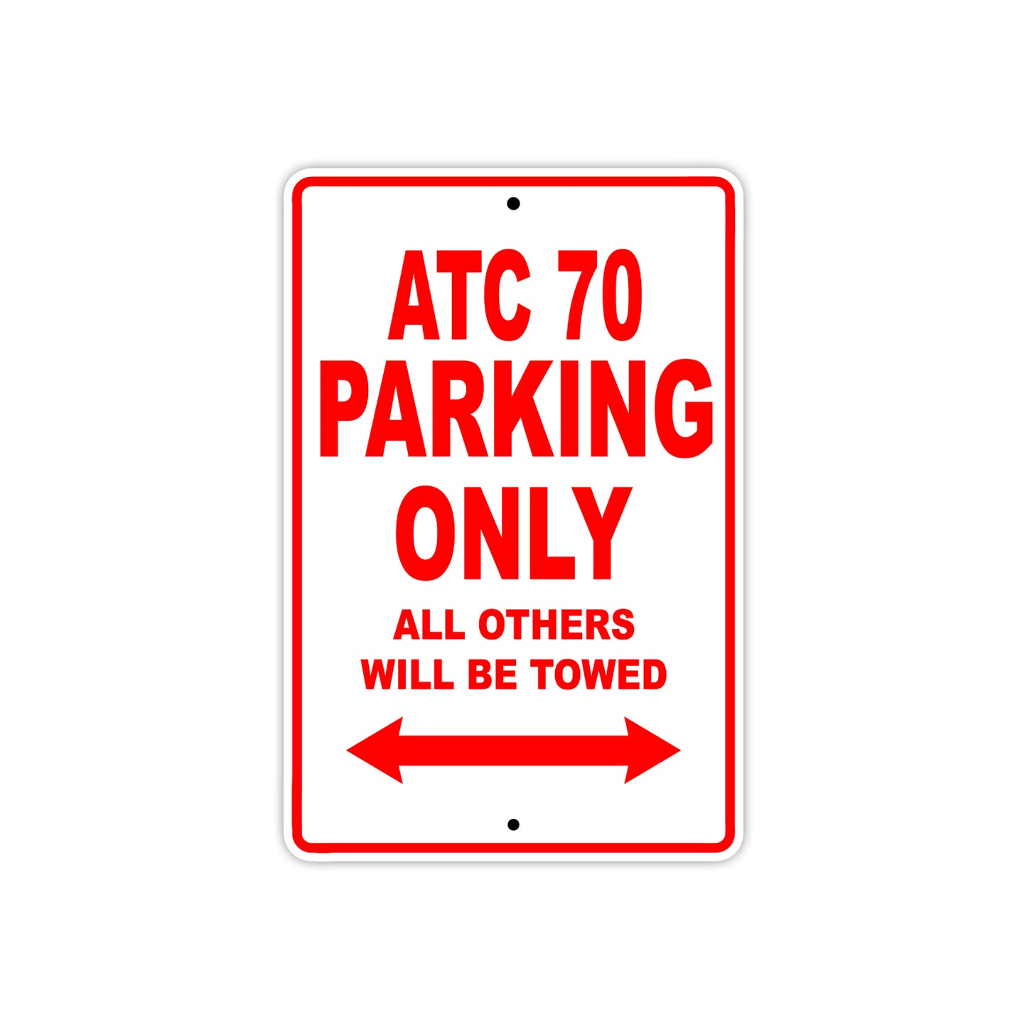 ATC 70 Motorbike Parking Only All Others Will Be Towed Aluminum Metal Sign