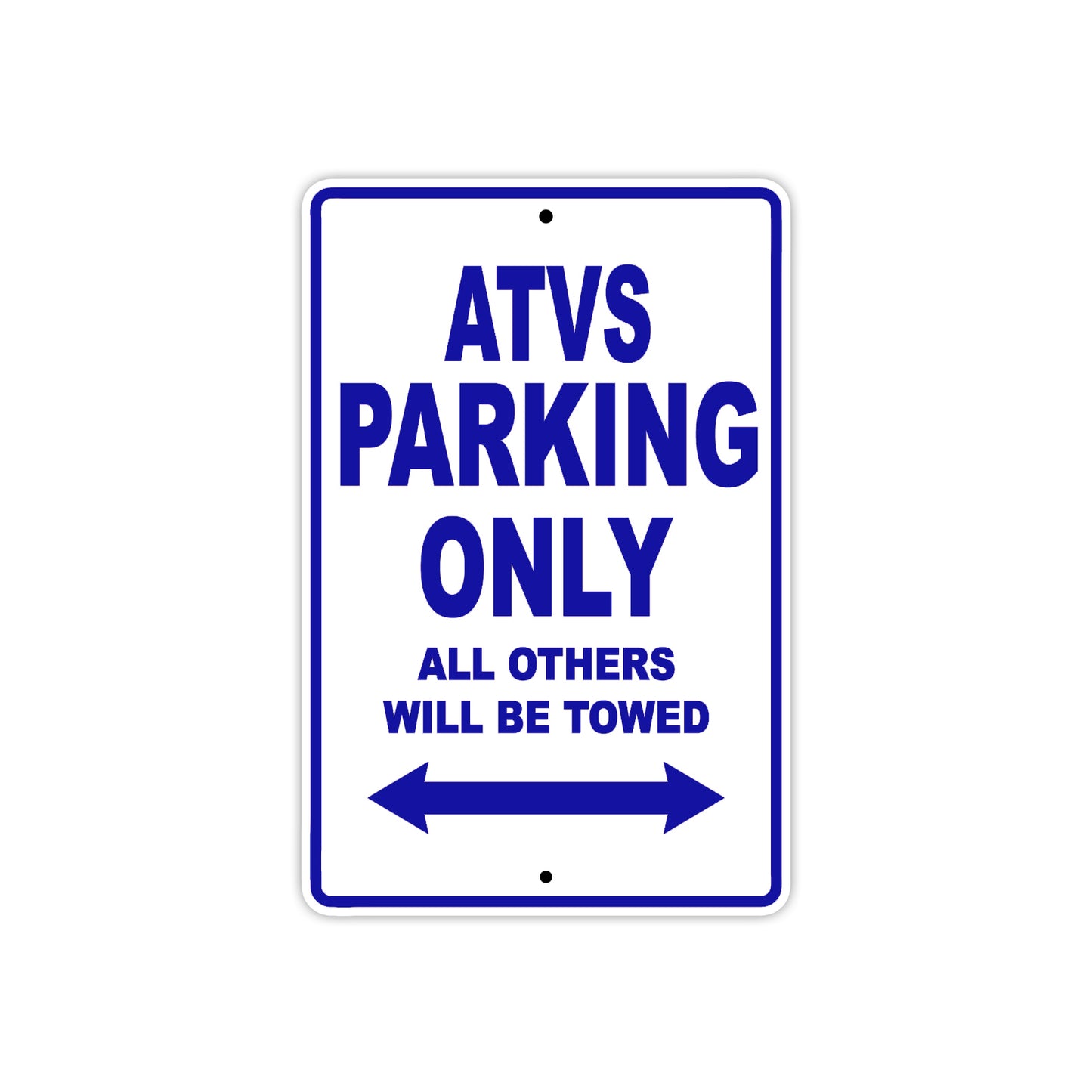 ATVS Motorbike Parking Only All Others Will Be Towed Aluminum Metal Sign