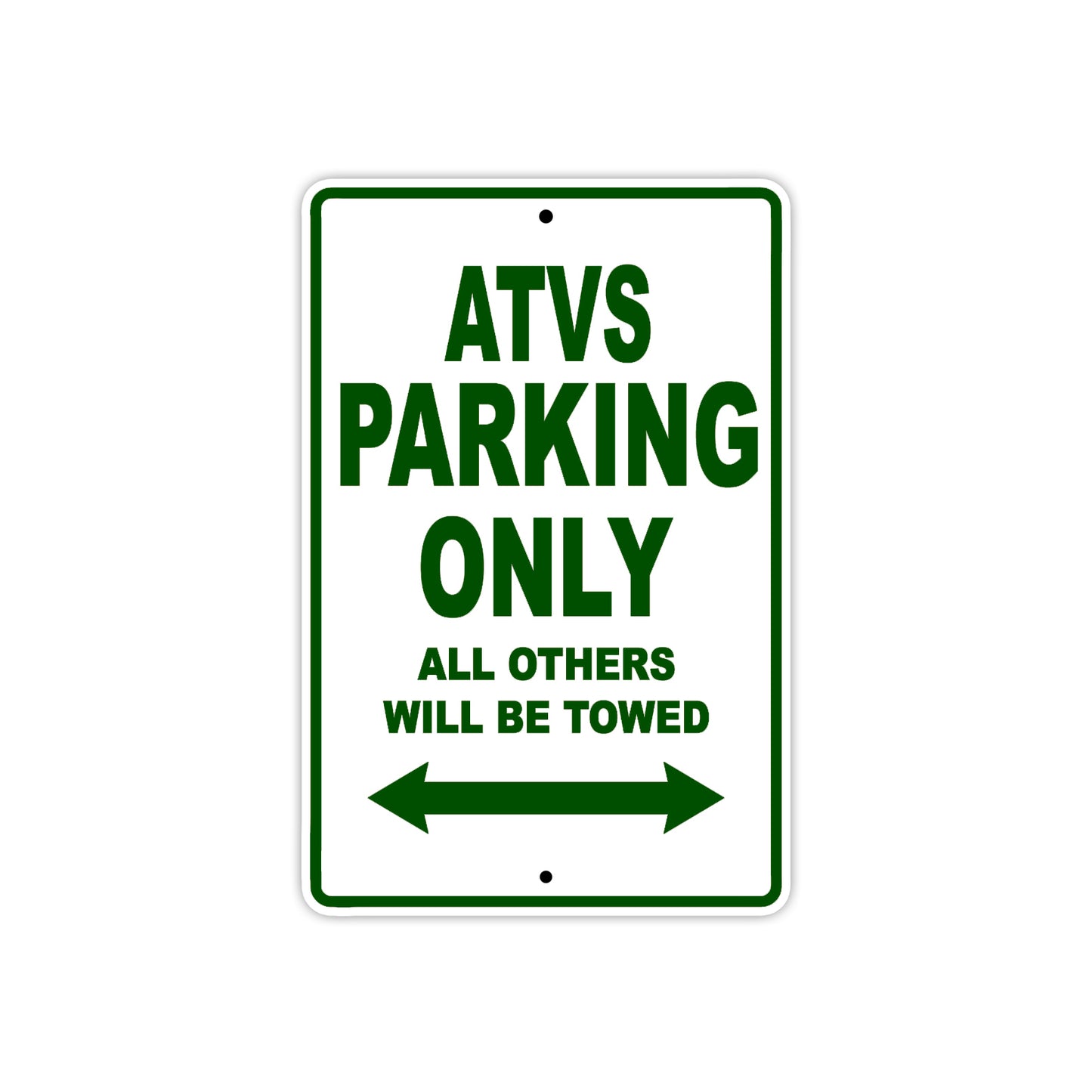 ATVS Motorbike Parking Only All Others Will Be Towed Aluminum Metal Sign
