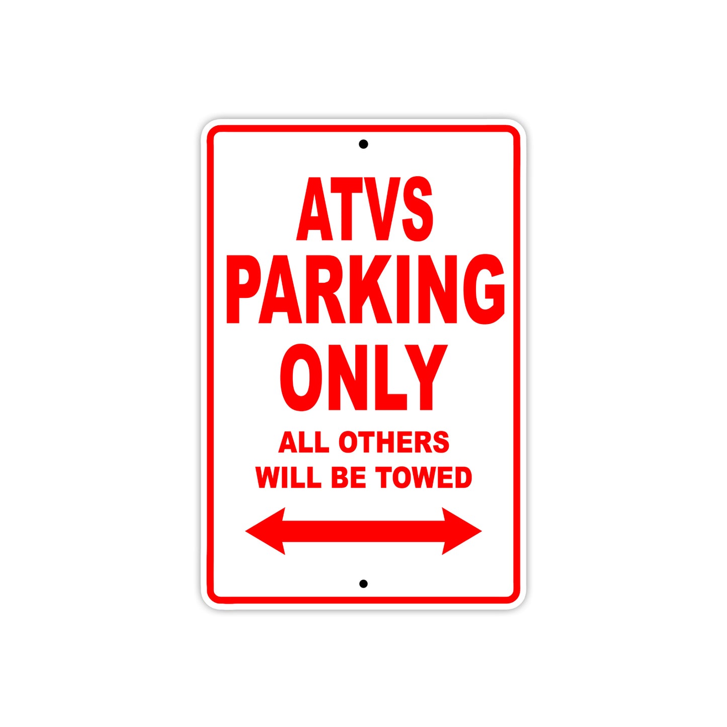 ATVS Motorbike Parking Only All Others Will Be Towed Aluminum Metal Sign