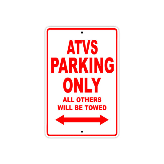 ATVS Motorbike Parking Only All Others Will Be Towed Aluminum Metal Sign