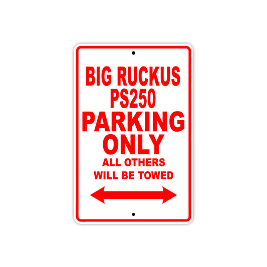 Big Ruckus PS250 Motorbike Parking Only All Others Will Be Towed Aluminum Metal Sign