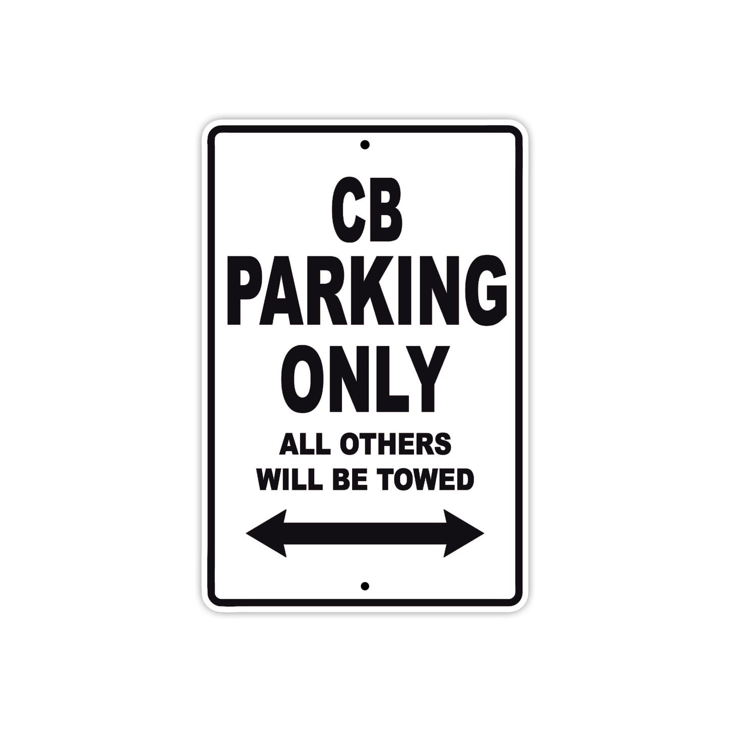 CB Motorbike Parking Only All Others Will Be Towed Aluminum Metal Sign