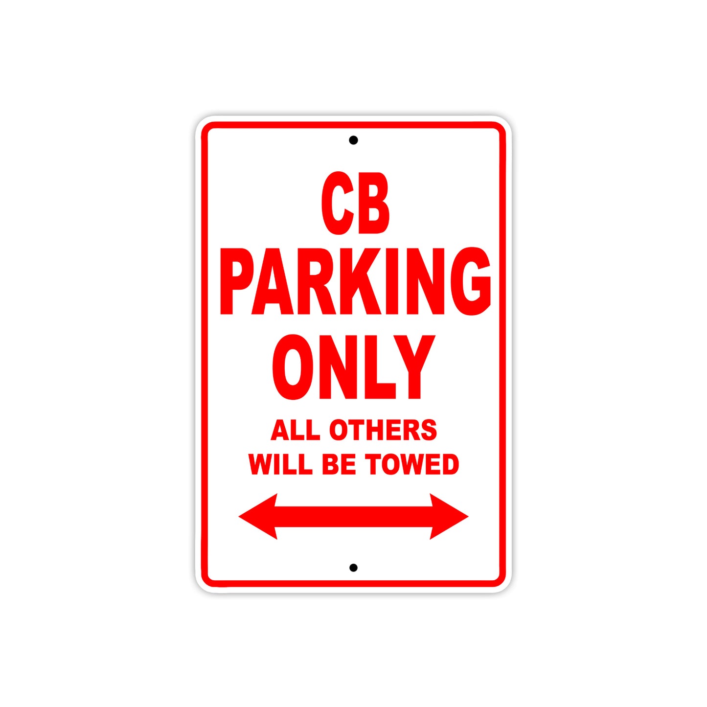 CB Motorbike Parking Only All Others Will Be Towed Aluminum Metal Sign