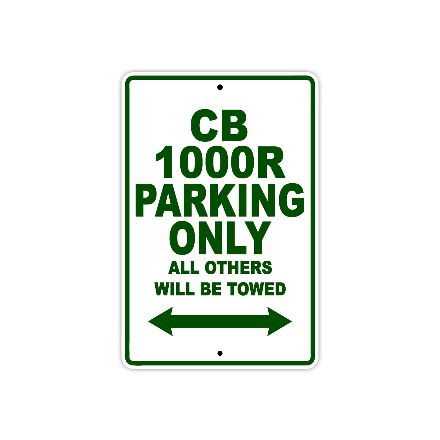 CB 1000R Motorbike Parking Only All Others Will Be Towed Aluminum Metal Sign