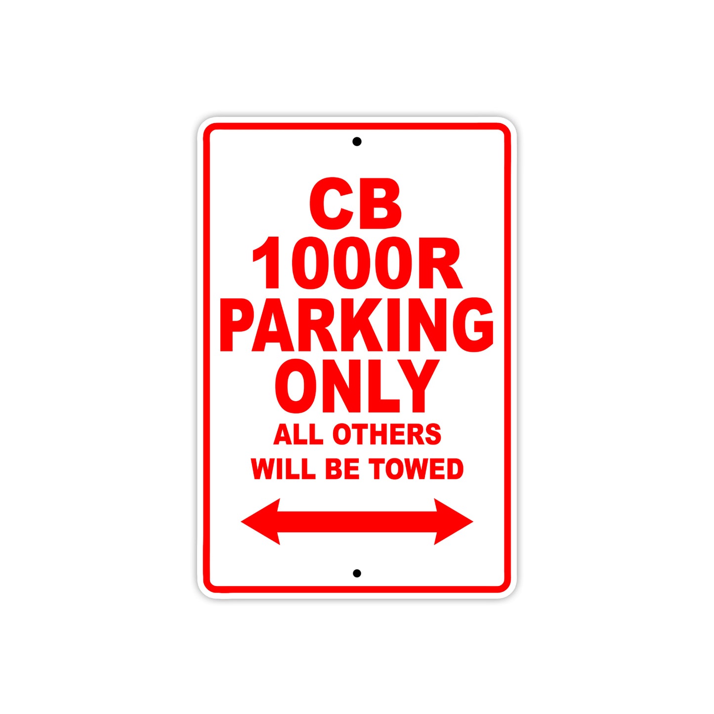 CB 1000R Motorbike Parking Only All Others Will Be Towed Aluminum Metal Sign
